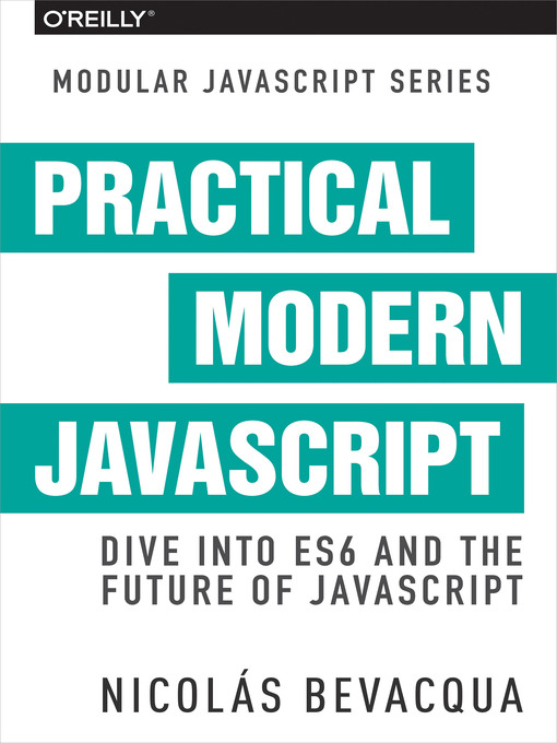 Title details for Practical Modern JavaScript by Nicolas Bevacqua - Available